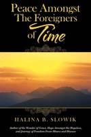 Peace Amongst the Foreigners of Time 1489730451 Book Cover