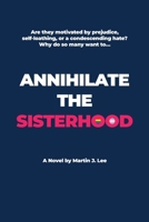 Annihilate the Sisterhood B0CQ5HM94G Book Cover