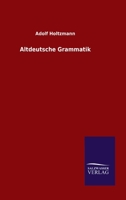 Altdeutsche Grammatik. Erster Band. Erste Abtheilung. 3846047465 Book Cover