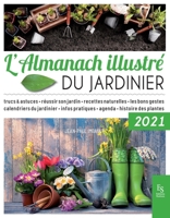L'Almanach illustré du jardinier 2021 (French Edition) 2813814016 Book Cover