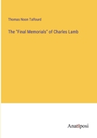The "Final Memorials" of Charles Lamb 3382324482 Book Cover