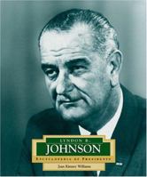 Lyndon B. Johnson: America's 36th President (Encyclopedia of Presidents. Second Series) 051622977X Book Cover