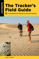 Tracker's Field Guide: A Comprehensive Manual for Animal Tracking 1493067036 Book Cover