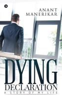 Dying Declaration: A Story of My Life 1643240145 Book Cover