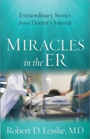 Miracles in the ER 0736954821 Book Cover