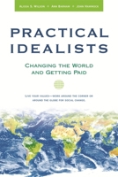 Practical Idealists: Changing the World and Getting Paid (Studies in Global Equity) 0674032071 Book Cover