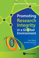 Promoting Research Integrity in a Global Environment 9814340979 Book Cover