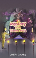 Mystery at the Theme Park 1528922956 Book Cover