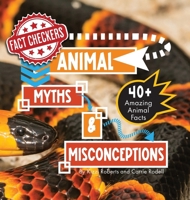 Animal Myths & Misconceptions: 40+ Amazing Animal Facts (Fact Checkers) B0F8Q26V8M Book Cover
