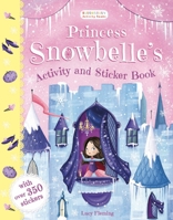 Princess Snowbelle's Activity and Sticker Book 1408877376 Book Cover