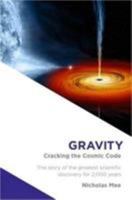 Gravity: Cracking the Cosmic Code 1901579492 Book Cover