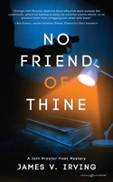 No Friend of Thine (A Joth Proctor Fixer Mystery) B0FLFB4WF9 Book Cover