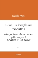 La vie, un long fleuve tranquille ? chapitre III (French Edition) 241461093X Book Cover