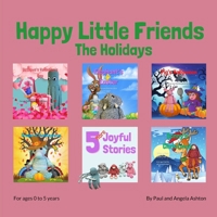 Happy Little Friends - The Holidays: Children's Book B09XB7DVTW Book Cover