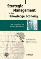 Strategic Management in the Knowledge Economy: New Approaches and Business Applications 3895782572 Book Cover