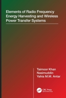 Elements of Radio Frequency Energy Harvesting and Wireless Power Transfer Systems 0367636042 Book Cover