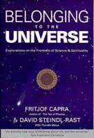 Belonging to the Universe: Explorations on the Frontiers of Science and Spirituality 006250195X Book Cover