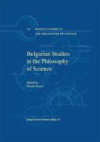 Bulgarian Studies in the Philosophy of Science 9048163714 Book Cover