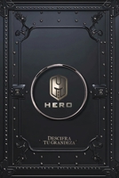 Sé un Héroe: Descifra Tu Grandeza (Edición en Blanco y Negro) (Spanish Edition) 1969117095 Book Cover