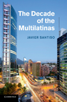 The Decade of the Multilatinas 1107424976 Book Cover