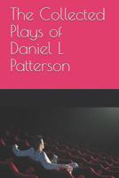 The Collected Plays of Daniel L Patterson 1072370956 Book Cover