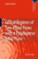 Critical Regimes of Two-Phase Flows with a Polydisperse Solid Phase 9400732082 Book Cover