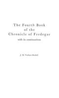 The Fourth Book of the Chronicle of Fredegar: With its Continuations (Medieval Clasics) 0313227411 Book Cover