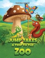 Jump Takes a Trip to the Zoo: Book 6 B0H84PGPHK Book Cover