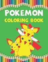 Pokemon Coloring Book: Best Coloring Book, Gift for Kids Ages 4-8 9-12 1676326081 Book Cover