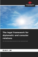 The legal framework for diplomatic and consular relations 6209955843 Book Cover