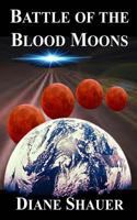 Battle of the Blood Moons 1502789256 Book Cover