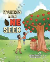 It Starts with One Seed 1644926415 Book Cover