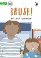 Brush! - Our Yarning 1922951714 Book Cover