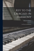 Key to the Exercises in Harmony: Its Theory and Practice 1013602781 Book Cover