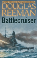 Battlecruiser : Douglas Reeman Modern Naval Library 0749323507 Book Cover
