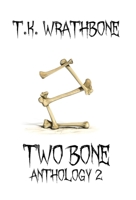 Two Bone: Anthology 2 1925683818 Book Cover