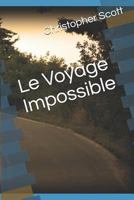 Le Voyage Impossible 1798567903 Book Cover
