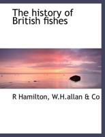 The history of British fishes 0526821949 Book Cover