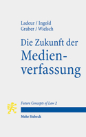 Die Zukunft Der Medienverfassung (Future Concepts of Law) 3161608100 Book Cover