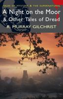 A Night on the Moor and Other Tales of Dread (Wordsworth Mystery & Supernatural) (Mystery & Supernatural) 1840225416 Book Cover