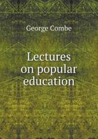 Lectures on Popular Education 0353922072 Book Cover