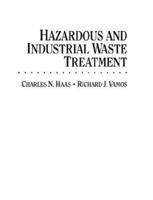 Hazardous and Industrial Waste Treatment 0131234722 Book Cover