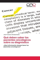 Qué deben saber los pacientes oncológicos sobre su diagnóstico: ¿Qué información desean tener los pacientes oncológicos? 3659062804 Book Cover