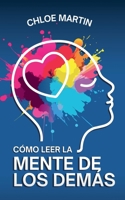 Cómo Leer la Mente de los Demás (Emotional Help) (Spanish Edition) B0DWV1H2CT Book Cover