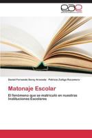 Matonaje Escolar 3659077208 Book Cover