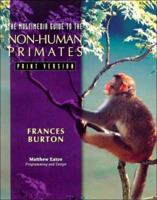 Multimedia Guide to Non-Human Primates: Print Version, The 0132097273 Book Cover