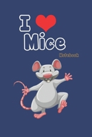 I love Mice: Blue Notebook Gift For Kids: Lined Notebook / Journal Gift, 120 Pages, 6x9, Soft Cover, Matte Finish 1671640578 Book Cover