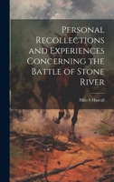 Personal Recollections and Experiences Concerning the Battle of Stone River 1021452092 Book Cover