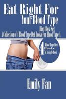 Eat Right for Your Blood Type: A Simplified Guide for Blood Type a Diet 1986656896 Book Cover
