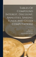 Tables of Compound Interest, Discount, Annuities, Sinking Funds and Other Computations... B0BP4K3C1Z Book Cover